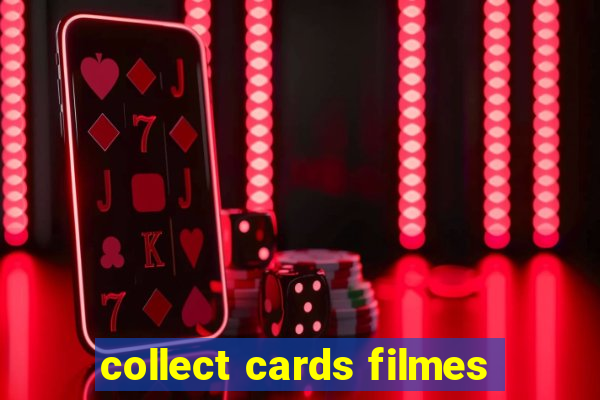 collect cards filmes